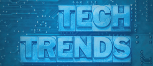 Tech Trends